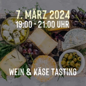 Wein und Käse Tasting am 7. März 2024 bei Entkorkte Kunst