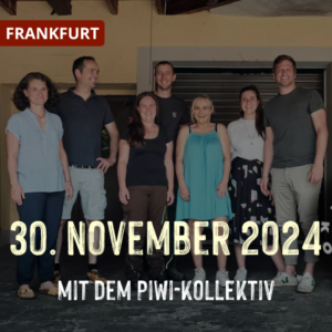 Entkorkte Kunst mit dem Piwi-Kollektiv am 30. November 2024 in Frankfurt am Main